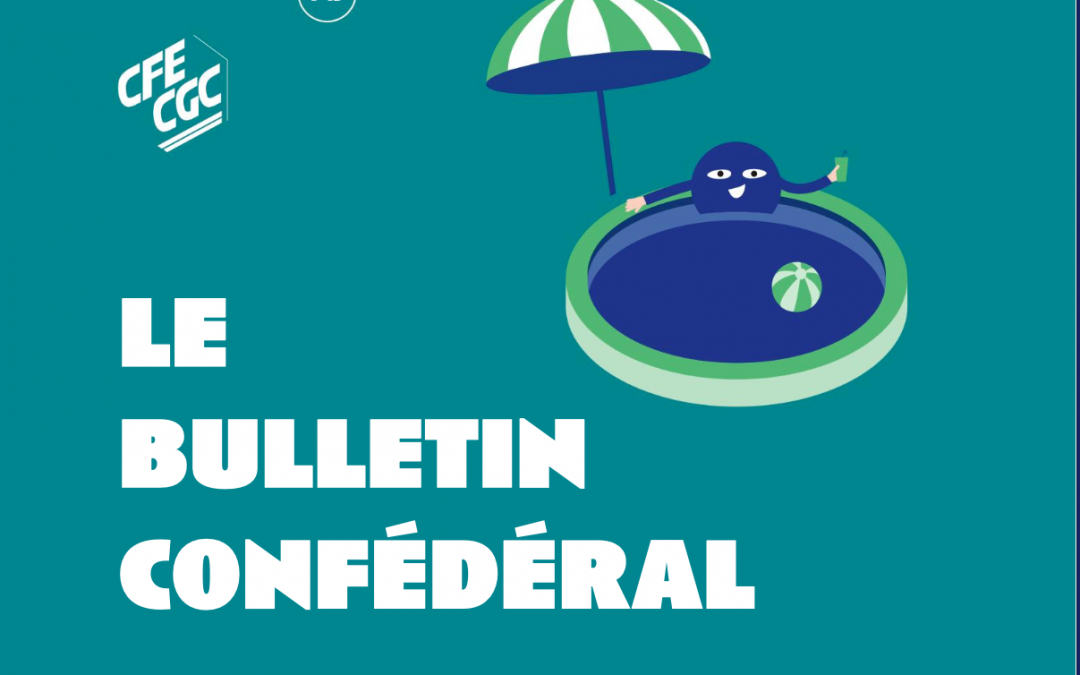 Bulletin confédéral mensuel Juillet